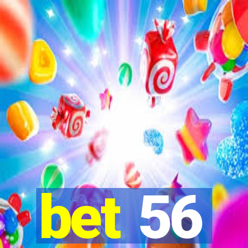 bet 56