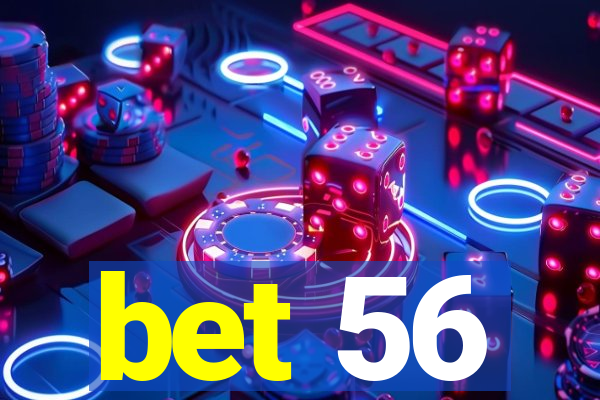 bet 56