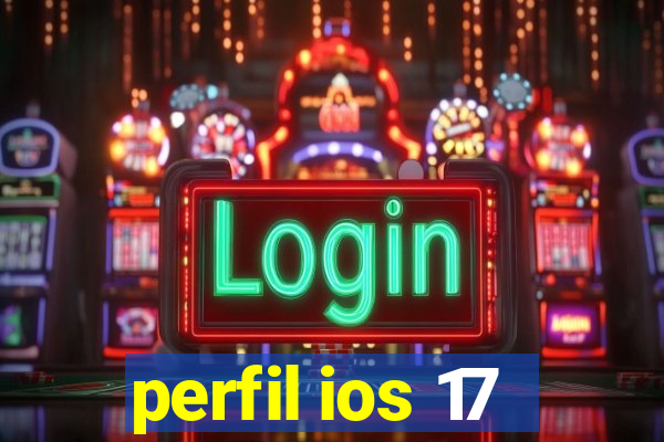 perfil ios 17