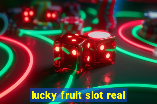 lucky fruit slot real