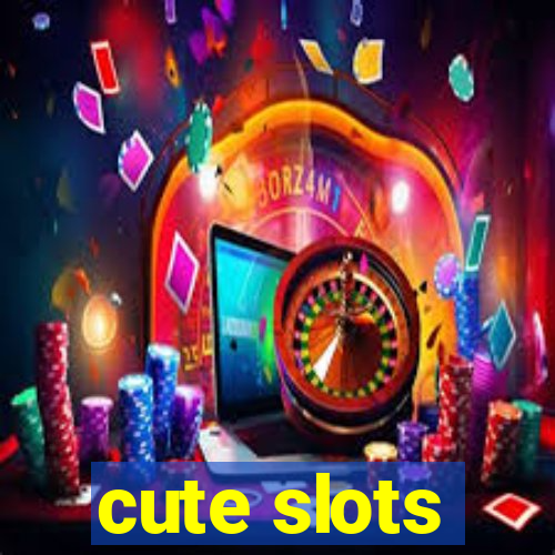 cute slots