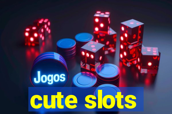 cute slots