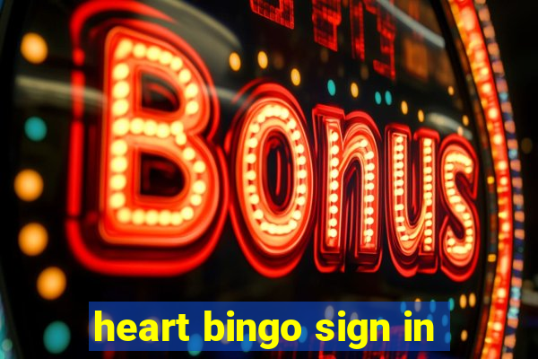 heart bingo sign in