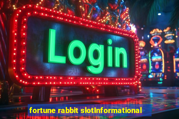 fortune rabbit slotInformational