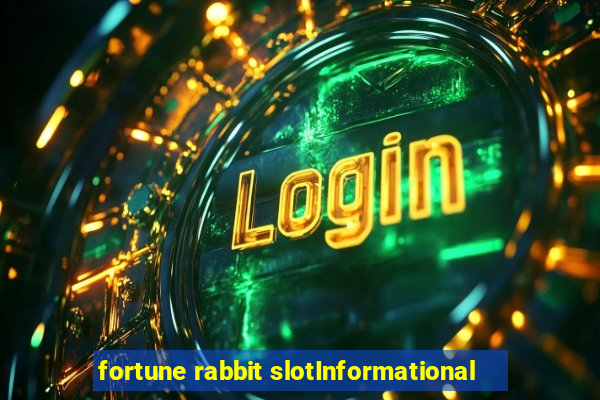 fortune rabbit slotInformational