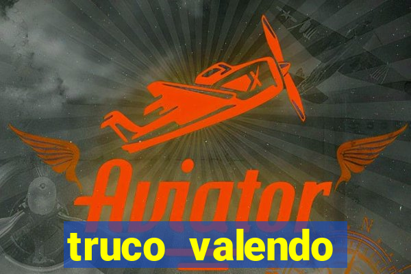 truco valendo dinheiro online