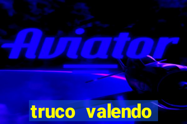 truco valendo dinheiro online