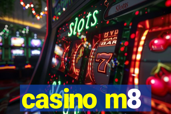 casino m8