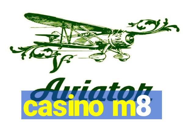 casino m8