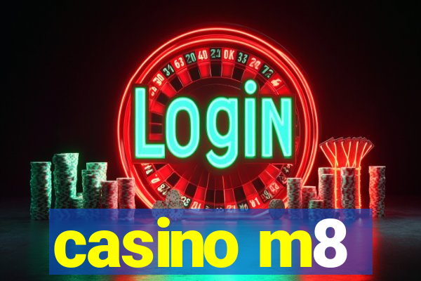 casino m8