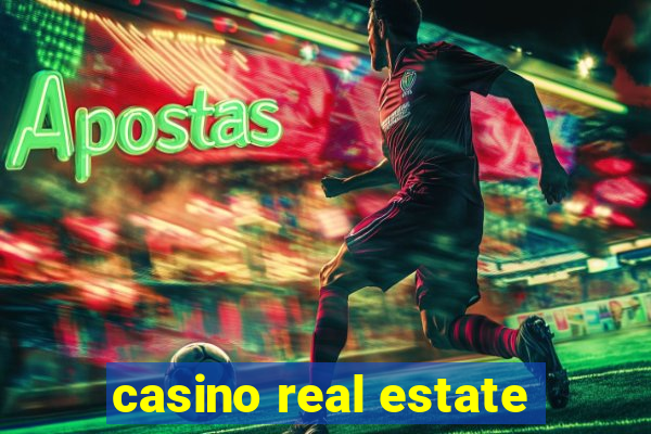 casino real estate