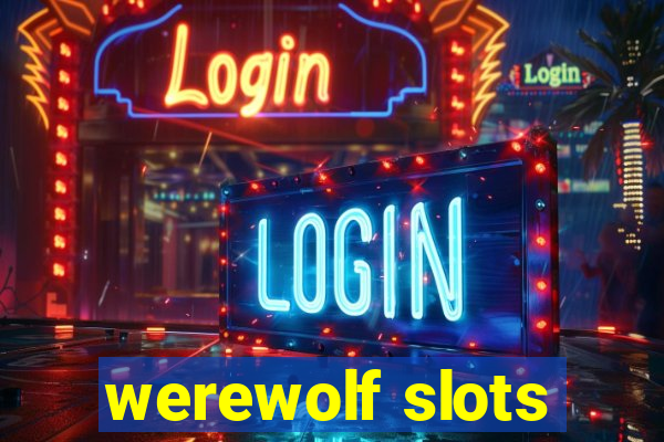 werewolf slots