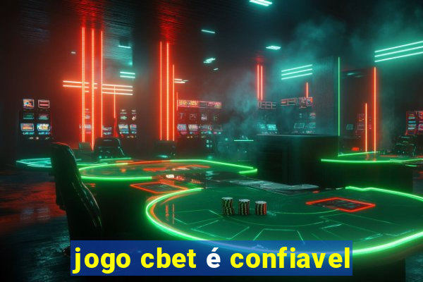 jogo cbet é confiavel