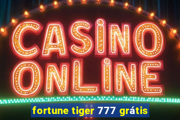 fortune tiger 777 grátis