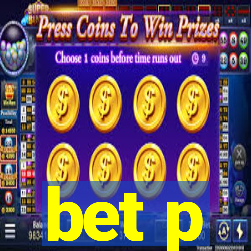 bet p