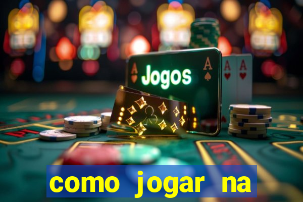 como jogar na plataforma do tigre