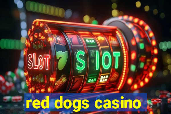 red dogs casino