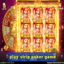 play strip poker game