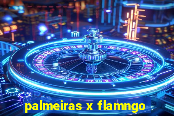 palmeiras x flamngo