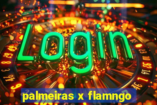 palmeiras x flamngo