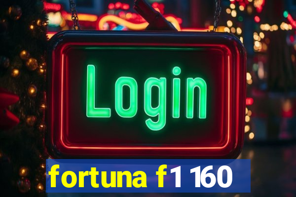 fortuna f1 160