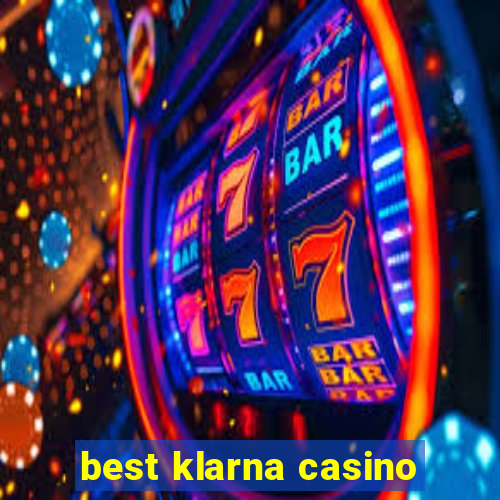 best klarna casino