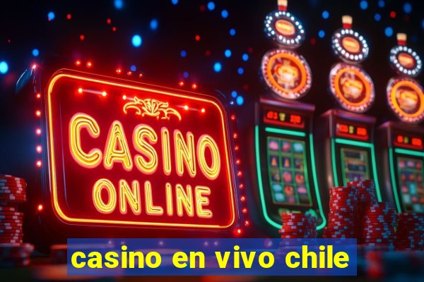 casino en vivo chile