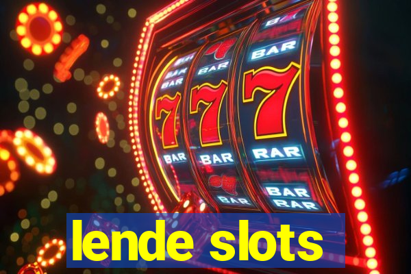 lende slots