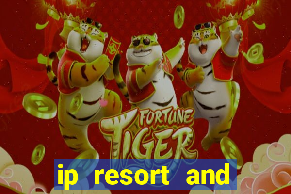 ip resort and casino biloxi mississippi