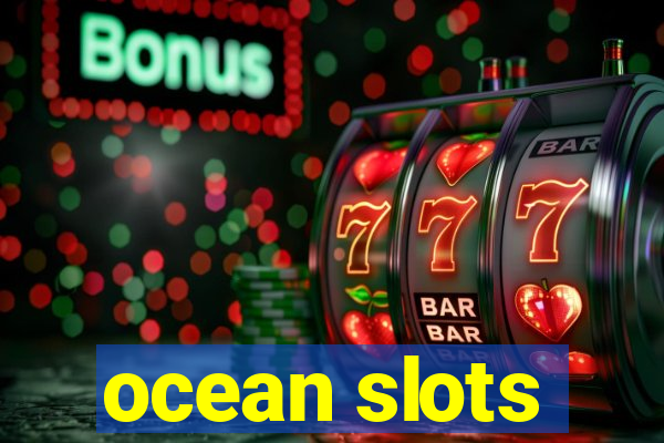 ocean slots