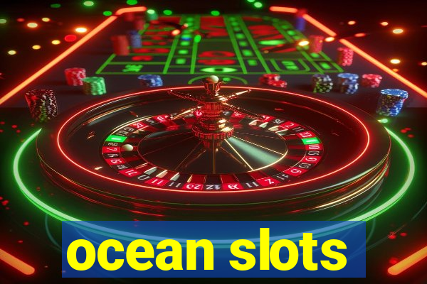 ocean slots