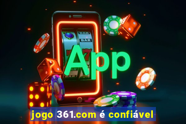 jogo 361.com é confiável