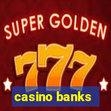 casino banks