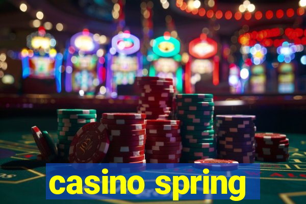 casino spring