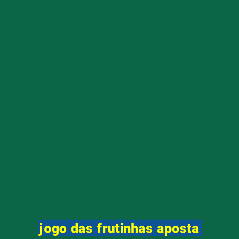 jogo das frutinhas aposta