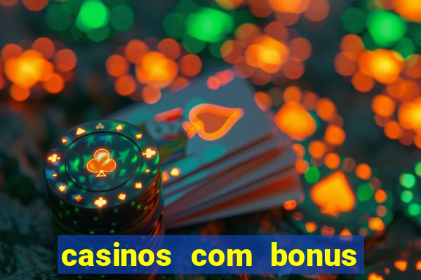 casinos com bonus de cadastro