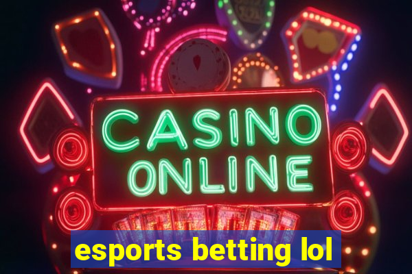 esports betting lol