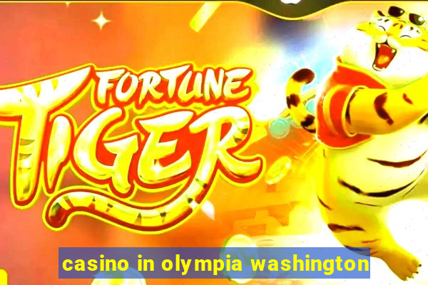 casino in olympia washington