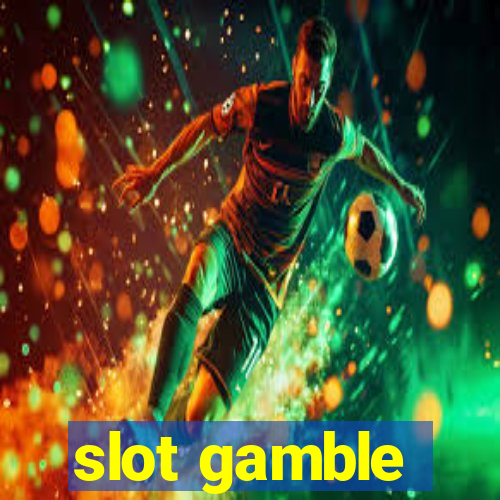 slot gamble