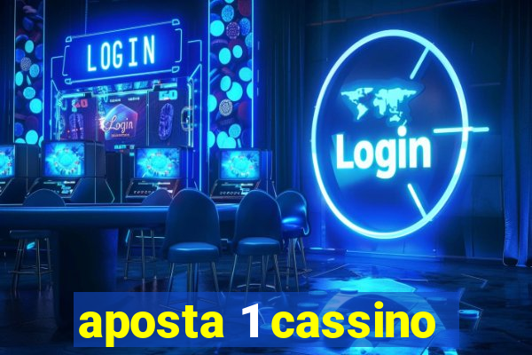 aposta 1 cassino