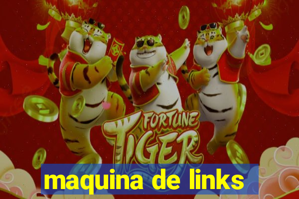 maquina de links