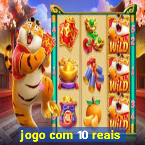 jogo com 10 reais