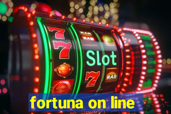 fortuna on line