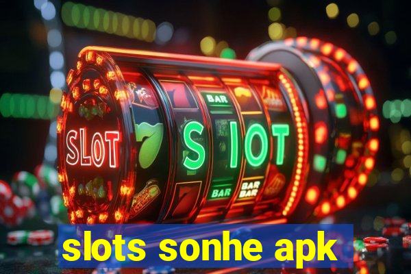 slots sonhe apk