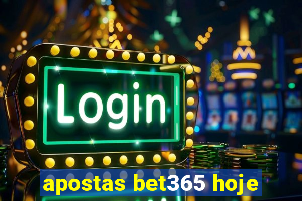 apostas bet365 hoje