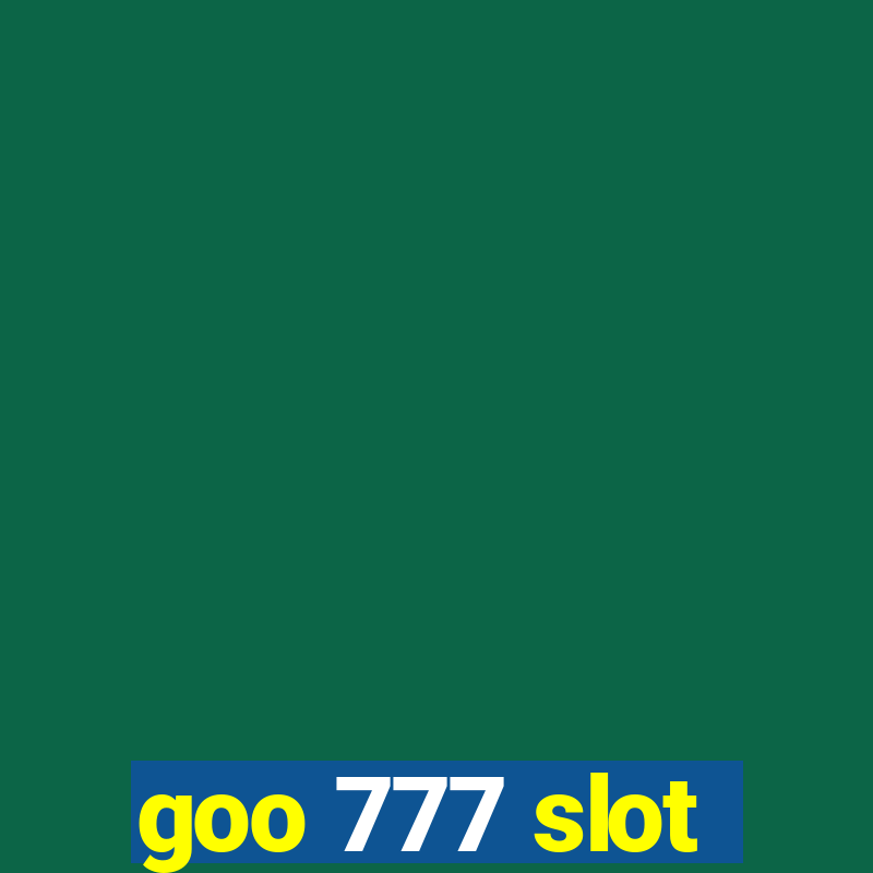 goo 777 slot