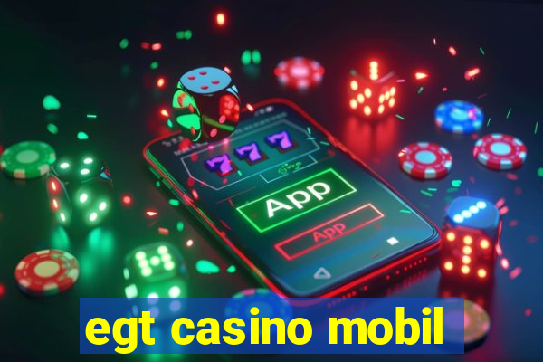 egt casino mobil