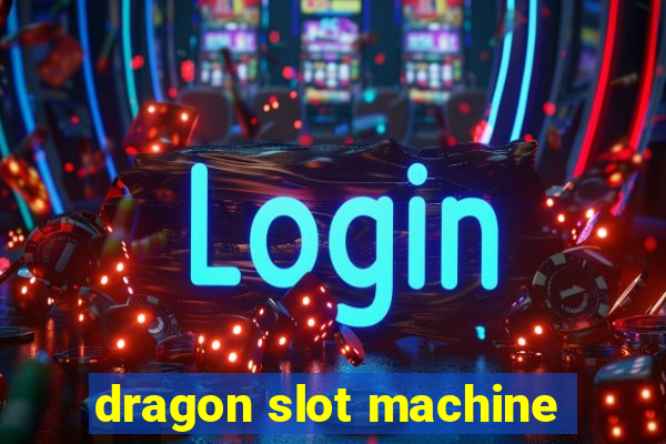 dragon slot machine