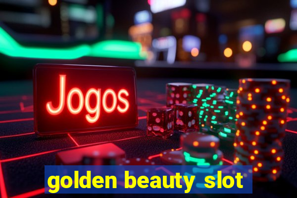 golden beauty slot