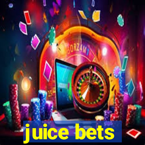 juice bets